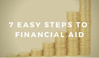 7 easy steps to financial aid